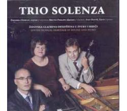 TRIO SOLENZA - Zidovska glazbena ostavstina u zvuku i rijeci , 2